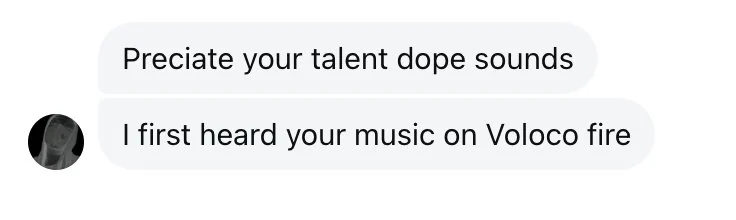 Instagram DM: first heard your music on Voloco, fire